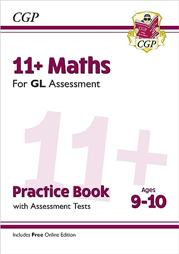 11+ GL Maths Practice Book & Assessment Tests - Ages 9-10 (with Online Edition) (CGP GL 11+ Ages 9-10)